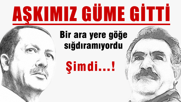 Erdoğan-Öcalan Aşkı Bitiyor mu?