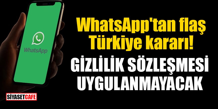 WhatsApp'ın tartışmalı gizlilik sözleşmesi Türkiye'de uygulanmayacak