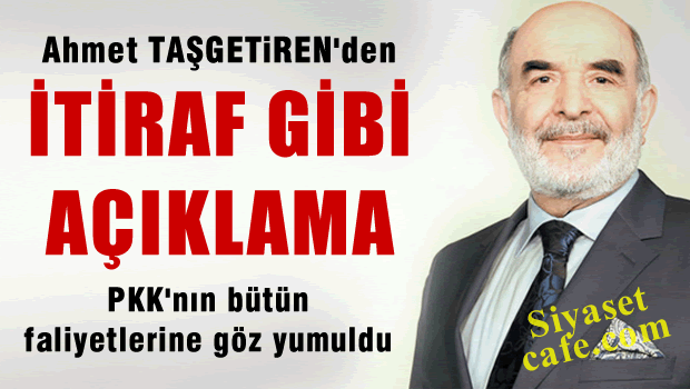 Ahmet Taşgetiren'den çözüm süreci itirafları!