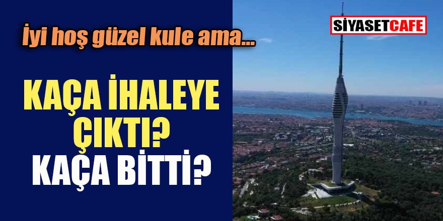 170 milyona ihale edilen Çamlıca Kulesi'nin yapım süreci bir AKP klasiği!
