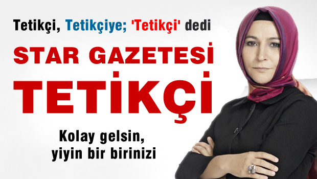 Elif Çakır Star Medya Gurubu 'tetikçi' dedi