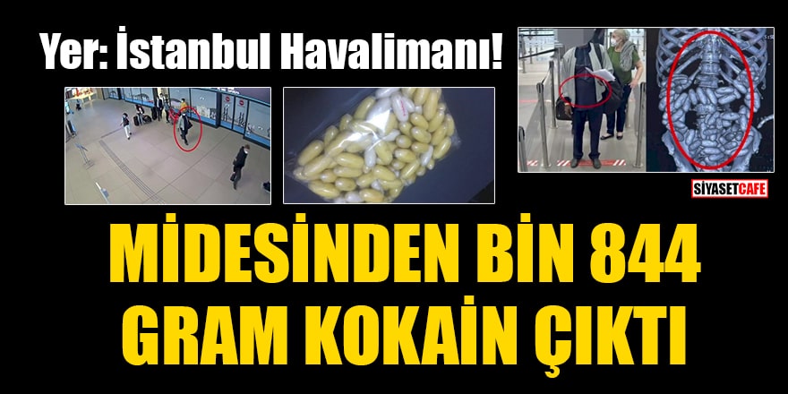 Yer: İstanbul Havalimanı! Midesinden bin 844 gram kokain çıktı