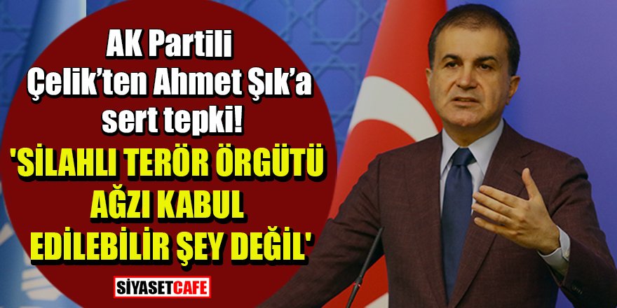 AK Partili Çelik’ten Ahmet Şık’a sert tepki!