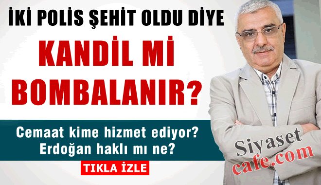 Cemaatçi yazar ' İki Polis Şehit Oldu Diye Kandil mi Bombalanır?'