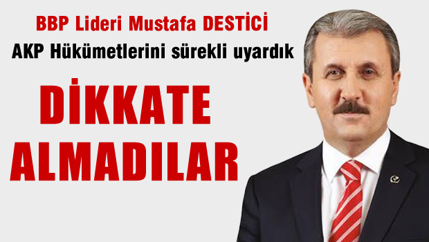 'AKP Hükümetlerini Sürekli Uyardık, Dikkate Almadılar'