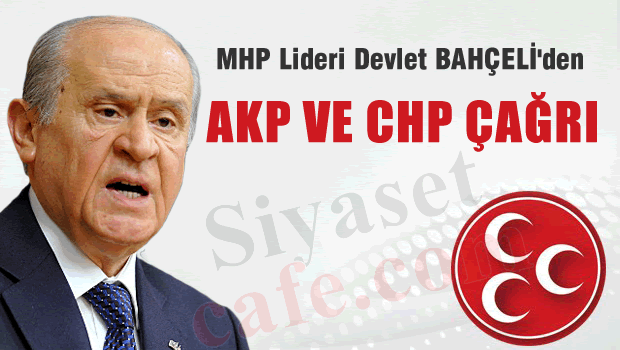 Bahçeli'den AKP ve CHP'ye çağrı
