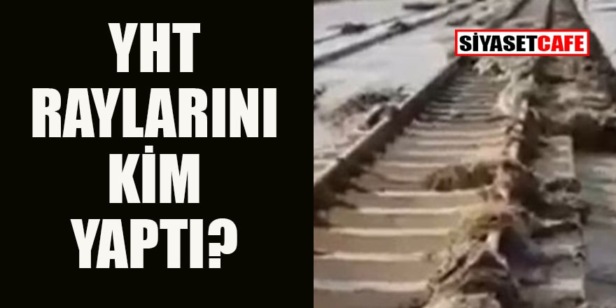Aşırı yağıştan kapanan Ankara-Konya YHT’yi kimler yaptı?