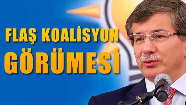 Flaş Koalisyon görüşmesi