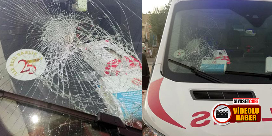 Batman'da Suriyeliler ambulansa saldırıp, sağlık çalışanlarını yaraladı!