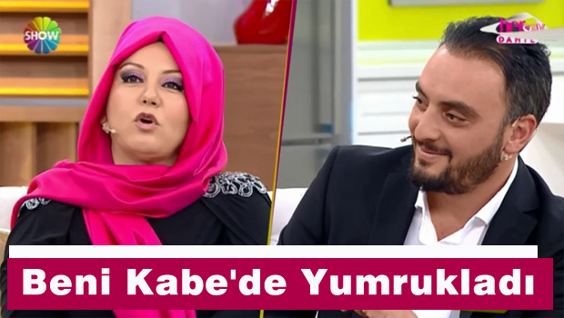 'Kâbe Yolları'nda yumruk kaldırdı'