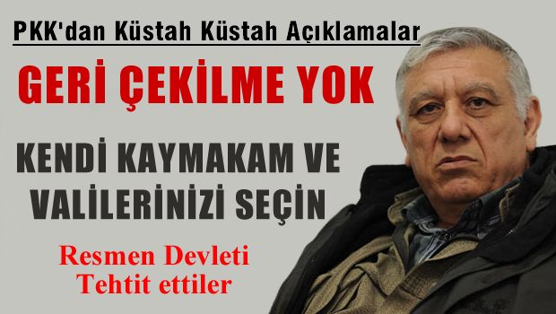 PKK'dan ŞOK açıklamalar 'Valilerinizi...Geri çekilme yok..'