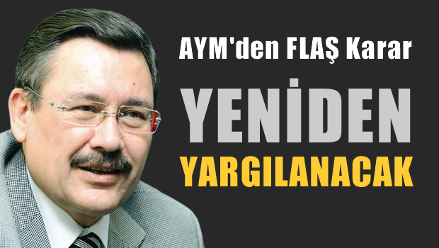 Anayasa Mahkemesinden FLAŞ Melih GÖKÇEK kararı