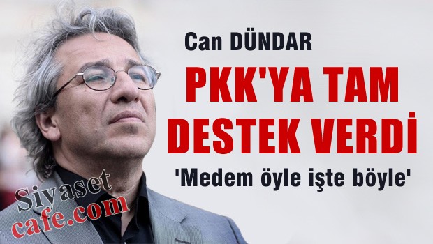 Can Dündar'dan PKK'ya tam destek!