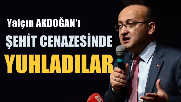 Şehit cenazesinde Akdoğan'a protesto!