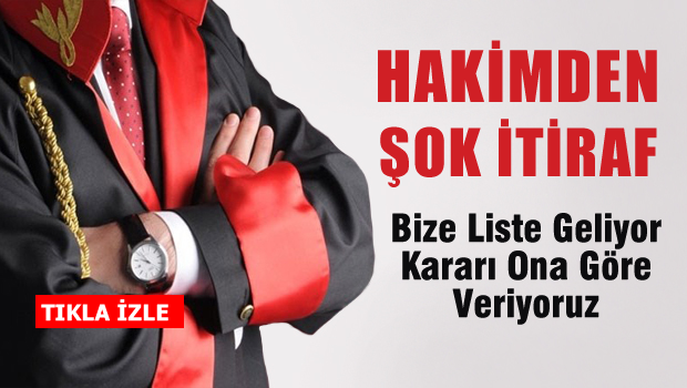 Hakim'den ŞOK İtiraf: Bize Liste Geliyor Ona Göre Karar Veriyoruz