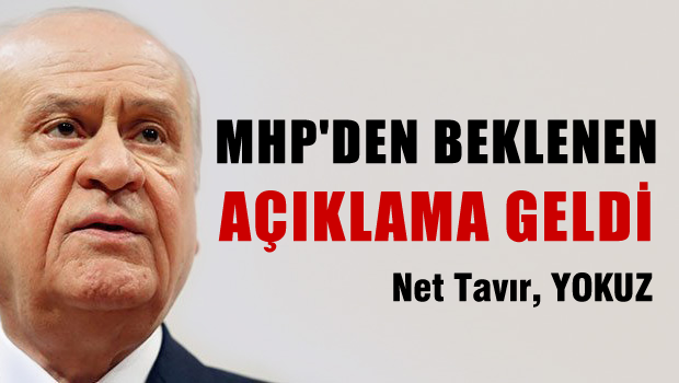 BAHÇELİ'den beklenen açıklama geldi