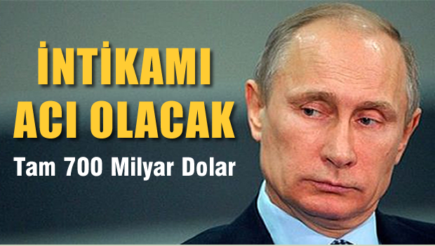 Putin'in intikamı acı olacak