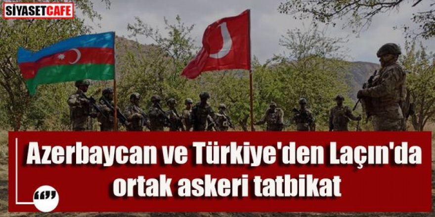 Azerbaycan ve Türkiye'den ortak askeri tatbikat