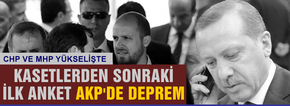 Erdoğan-Bilal kaseti sonrası sarsıcı anket