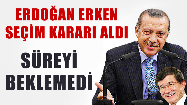 Erdoğan seçim kararı aldı