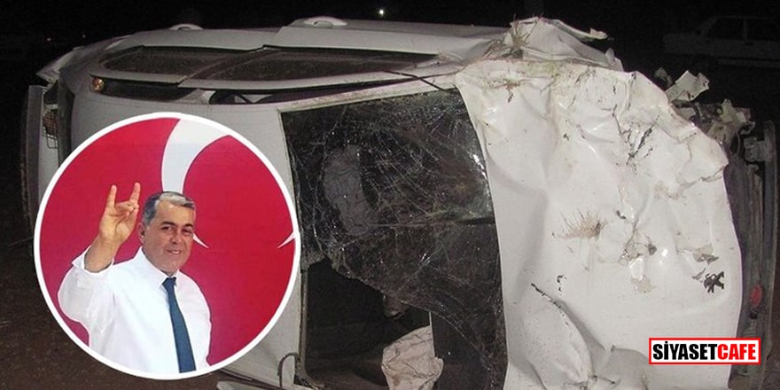 MHP'nin acı günü! İlçe Başkanı İskender Gör trafik kazasında yaşamını yitirdi