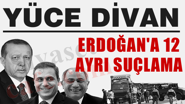Erdoğan'a 12 ayrı suçlama