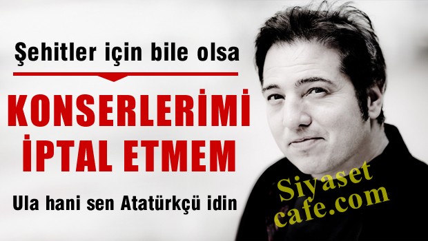Fazıl Say Şehitler için bile konserlerimi iptal etmem
