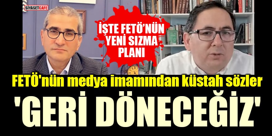 FETÖ'nün medya imamı Adem Yavuz Arslan: 'Geri döneceğiz'