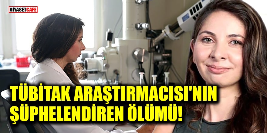 TÜBİTAK araştırmacısı'nın şüphelendiren ölümü! İntihar ettiği iddia edildi