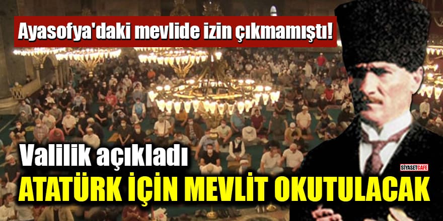 Atatürk için Bezm-i Alem Valide Sultan Camii'nde mevlit okutulacak