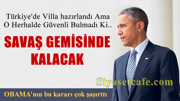 Obama, G-20 zirvesinde savaş gemisinde kalacak