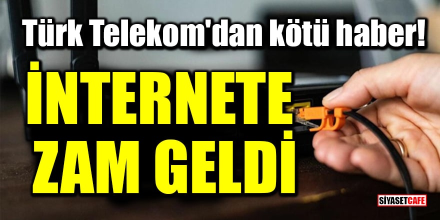 Türk Telekom'dan kötü haber! İnternete zam geldi