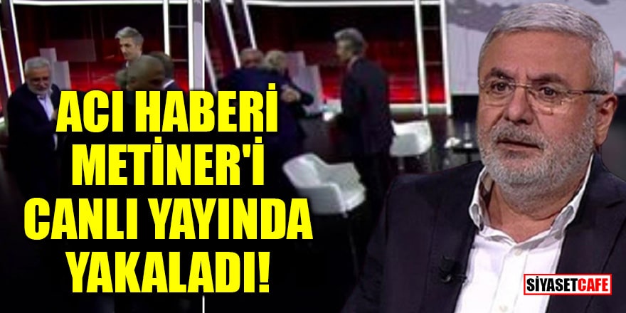 Acı haber Mehmet Metiner'i canlı yayında yakaladı! Programdan müsade istedi