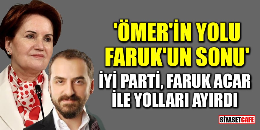 İYİ Parti, Faruk Acar ile yolları ayırdı' iddiası!