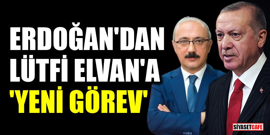 'Cumhurbaşkanı Erdoğan, Lütfi Elvan'a 'yeni görev' verecek' iddiası!