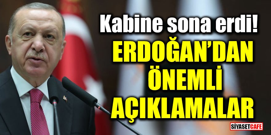 Cumhurbaşkanı Erdoğan'dan Kabine toplantısı sonrası önemli açıklamalar!