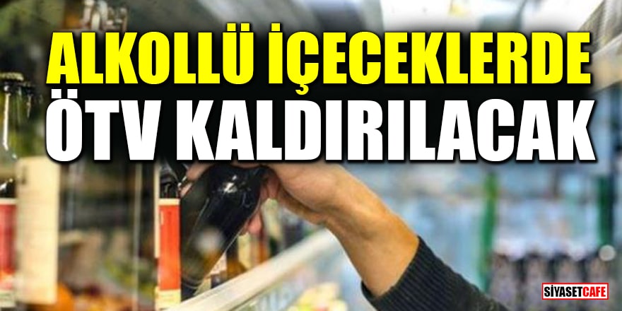 'Alkollü içeceklerde ÖTV kaldırılacak' iddiası