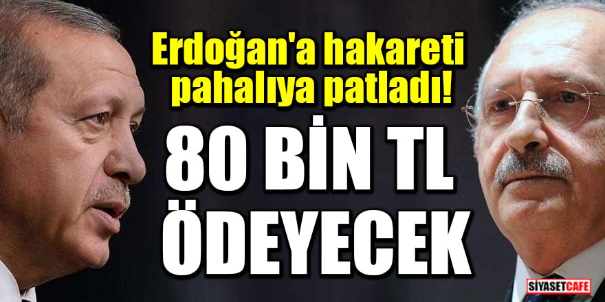 Kılıçdaroğlu'nun Erdoğan'a hakareti pahalıya patladı: 80 bin TL tazminat ödeyecek