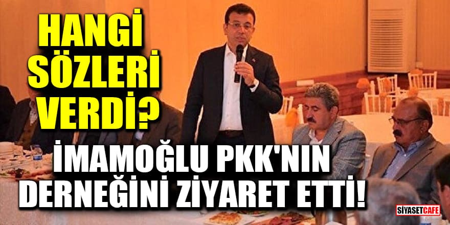 İmamoğlu PKK'nın derneği DİAYDER'i ziyareti etti!
