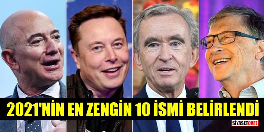 2021'nin en zengin 10 ismi belirlendi