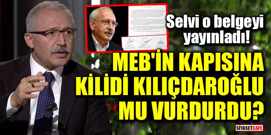 Selvi o belgeyi yayınladı! MEB'in kapısına kilidi Kılıçdaroğlu mu vurdurdu?