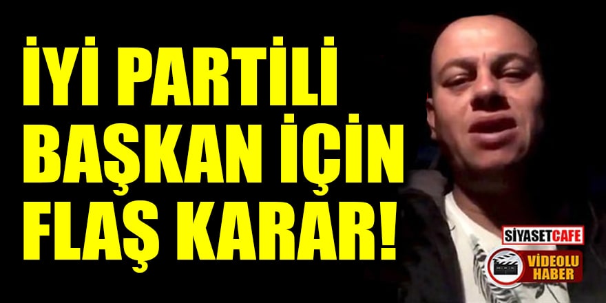 Millete ana avrat küfreden İYİ Partili Ahmet Göçmez serbest kaldı