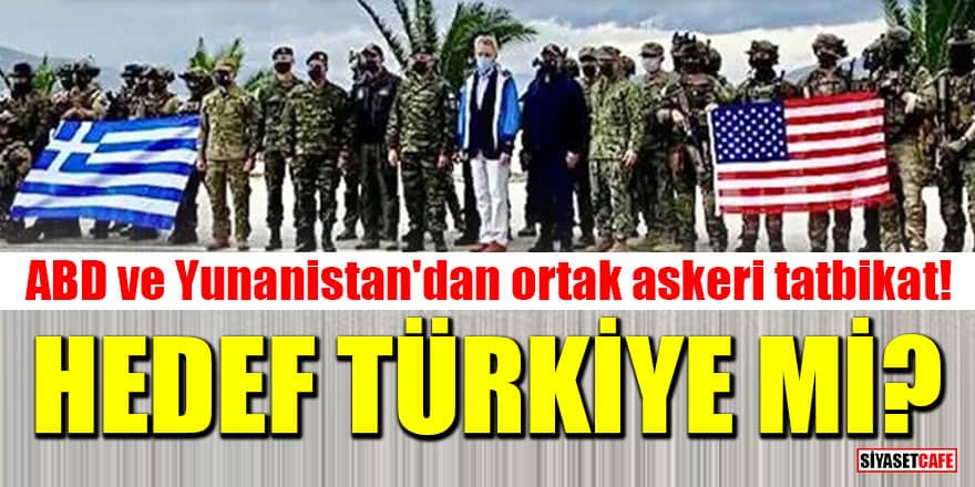 ABD ve Yunanistan'dan Girit'te ortak askeri tatbikat! Hedef Türkiye mi?