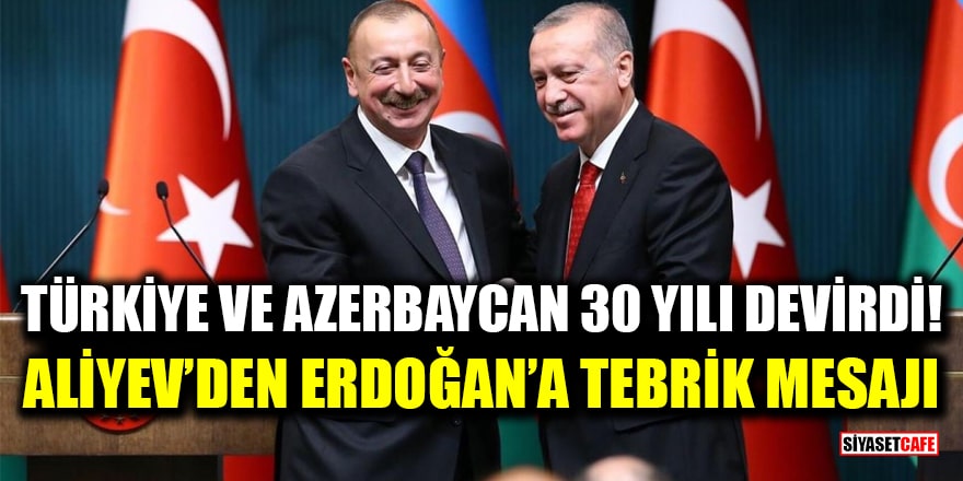Türkiye ve Azerbaycan diplomatik ilişkilerinin 30. yılında Aliyev'den Erdoğan'a tebrik mesajı