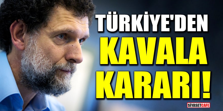 Türkiye, Osman Kavala’nın yargılanmasına ilişkin resmi görüşünü Avrupa Konseyi’ne iletti