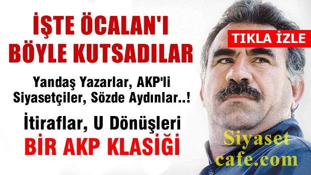 BOMBA Çözüm süreci videosu.. İtiraflar U dönüşleri, Öcalan kutsamaları