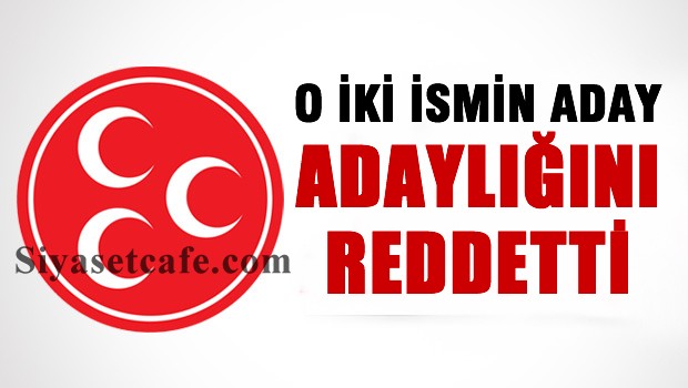 MHP, O iki ismin aday adaylığını reddetti