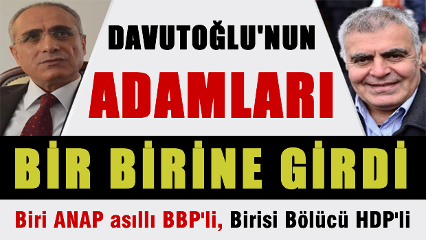 Davutoğlu'nun adamları bir birine girdi