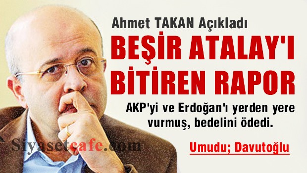 Atalay'ı Bitiren Rapor ve Davutoğlu'na Tazeletilen Biat