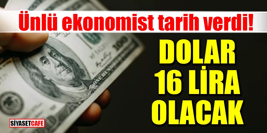 Ünlü ekonomist Atilla Yeşilada tarih verdi! Dolar 16 lira olacak